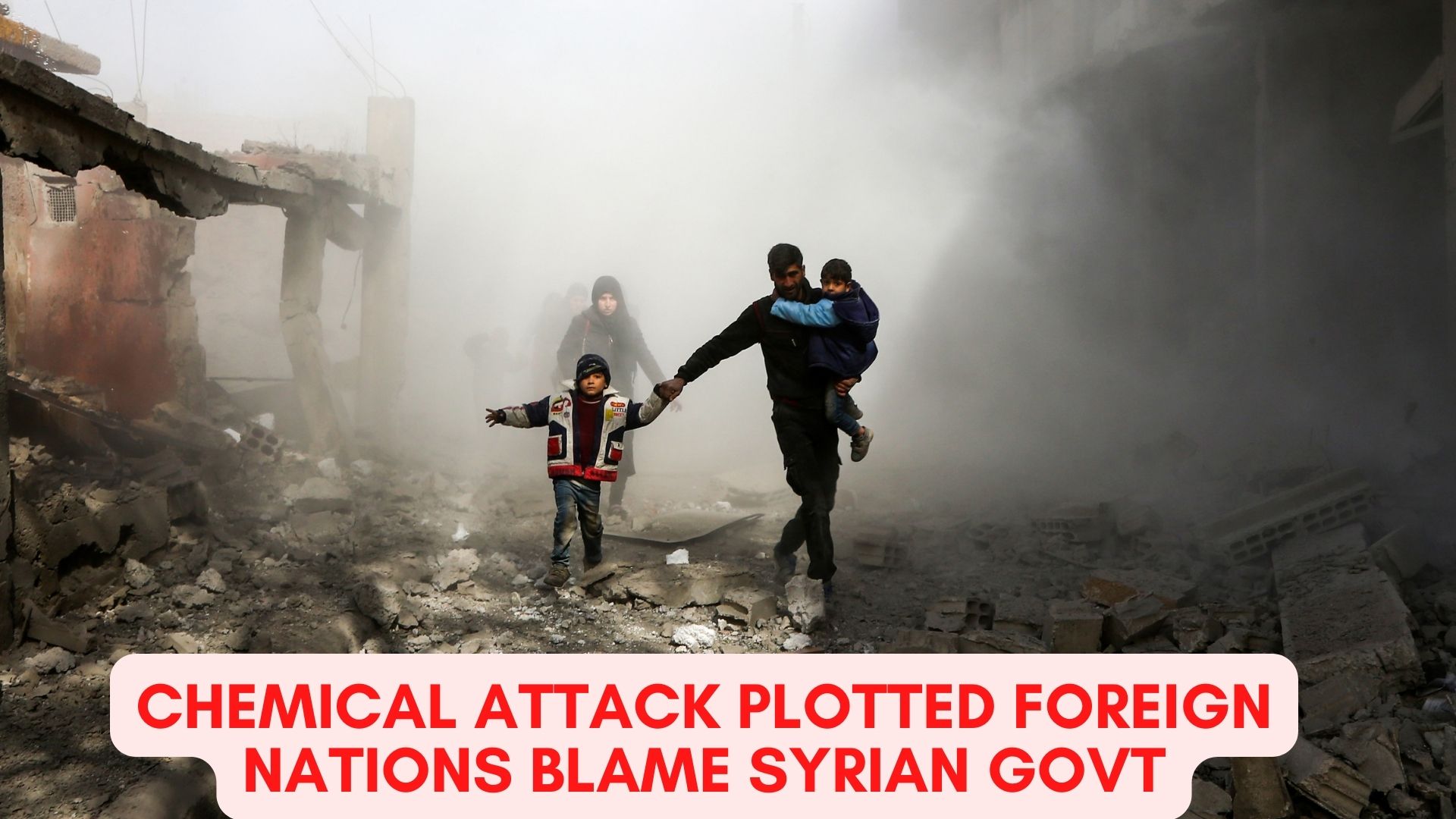 Chemical Attack Plotted Foreign Nations Blame Syrian Govt